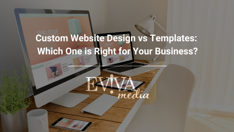 Custom Website Design vs Templates: Which one is right for your business?