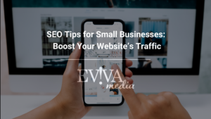 SEO Tips for Small Businesses: Boost Your Website’s Traffic